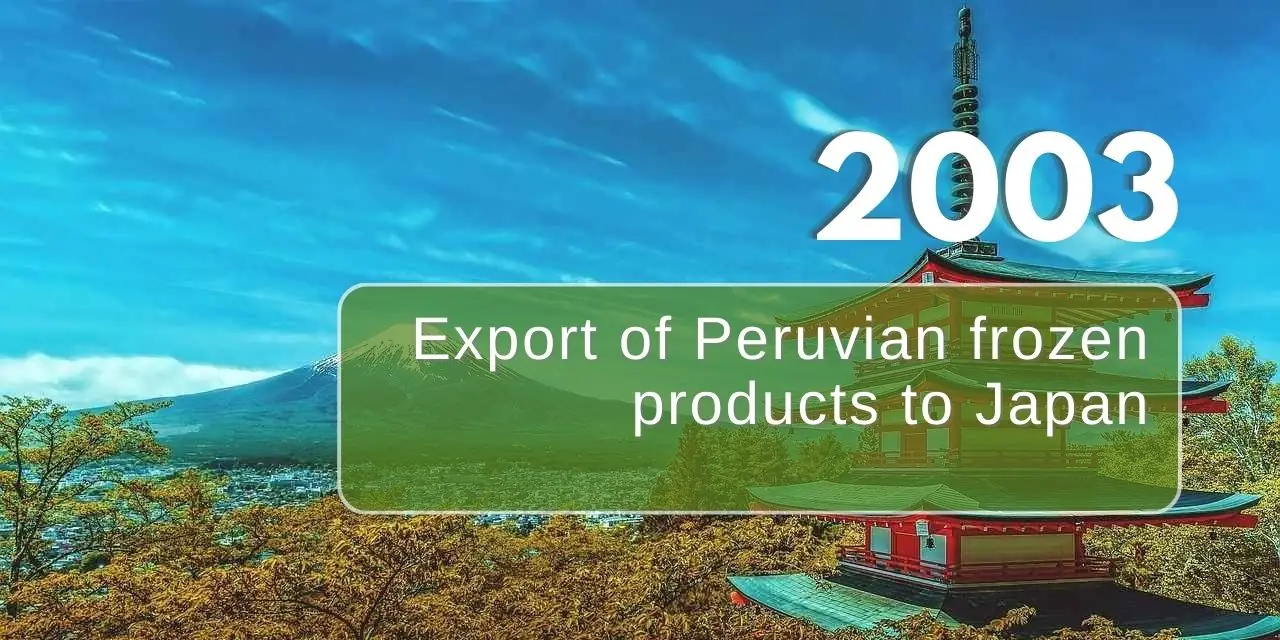 Naturandina starts to export Peruvian frozen products to Japan in 2003